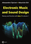 Explains sound design, music and concepts through Max, and gives lots of examples throughout. Available in Italian and English. Volume 1 updated for Max 7.